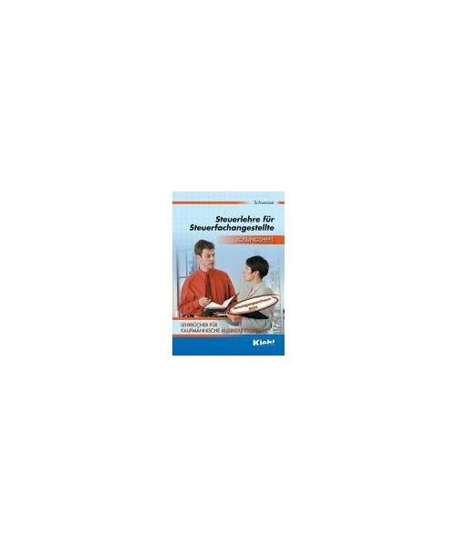 Steuerlehre für Steuerfachangestellte. Lösungsheft.: Lehrbücher für kaufmännische Ausbildungsberufe.