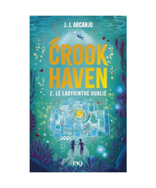 Crookhaven - Tome 2 Le labyrinthe oublié