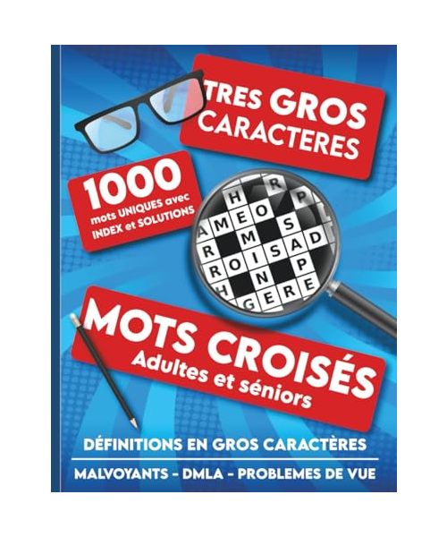 Mots croisés adultes et séniors - Très gros caractères - 1000 mots uniques avec index et solutions - Malvoyants - DMLA - Problèmes de vue: Grilles et ... pour personnes âgées à Noel ou anniversaire