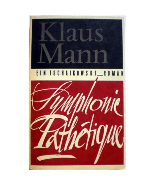 Symphonie Pathétique: Ein Tschaikowski-Roman