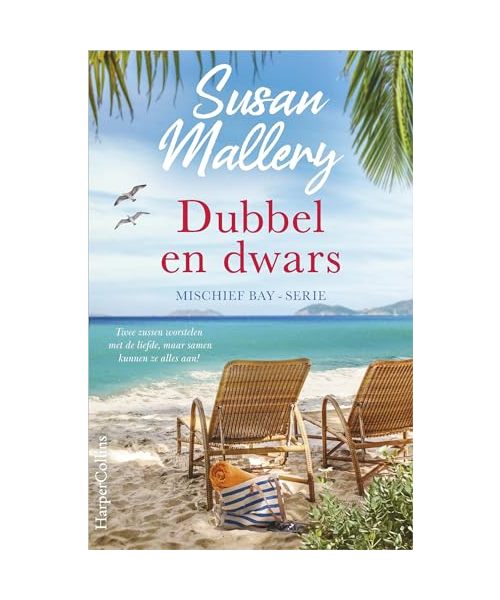 Dubbel en dwars: Twee zussen worstelen met de liefde, maar samen kunnen ze alles aan! (Mischief Bay, 4)