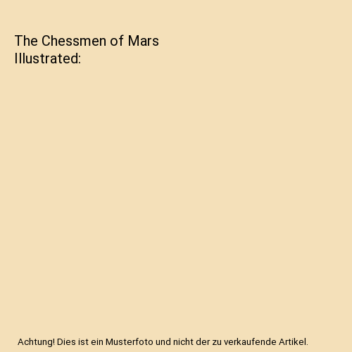 The Chessmen of Mars Illustrated
