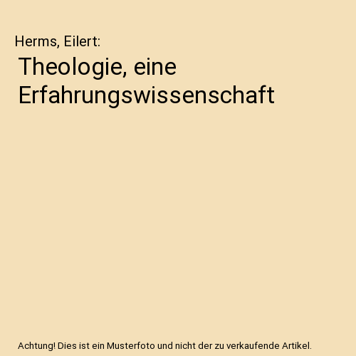Theologie, eine Erfahrungswissenschaft