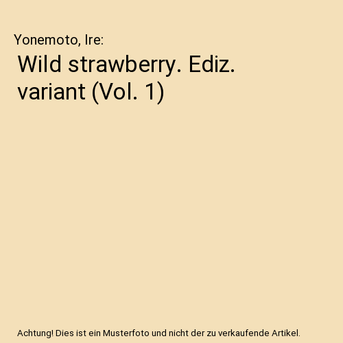 Wild strawberry. Ediz. variant (Vol. 1)