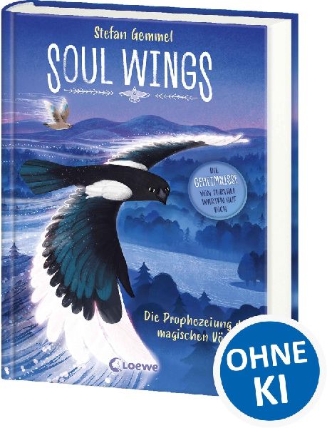 Soul Wings (Band 1) - Die Prophezeiung der magischen Vögel