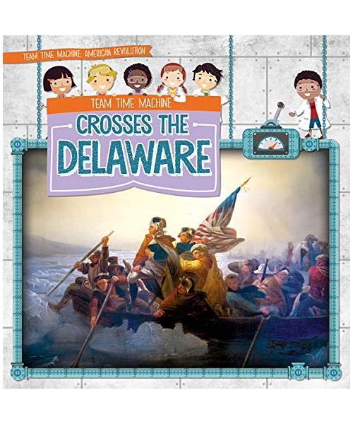 Team Time Machine Crosses the Delaware