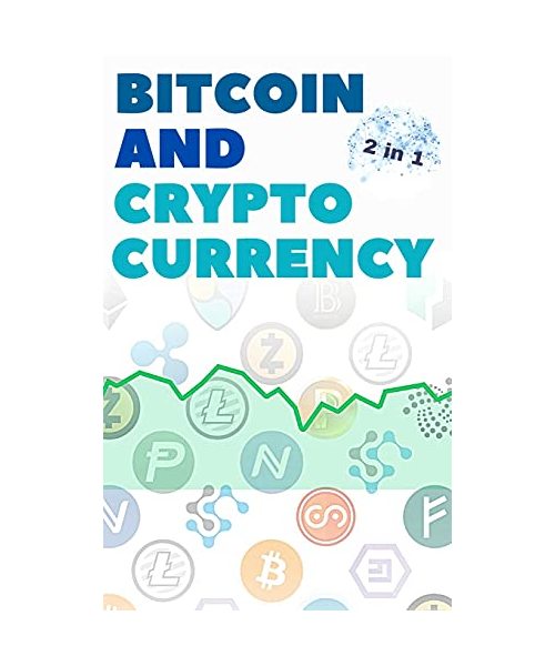 Bitcoin and Cryptocurrency - 2 Books in 1: Eye Opening Tips and Tricks to Take Advantage of this Life Changing Bull Run and Build Generational Wealth!
