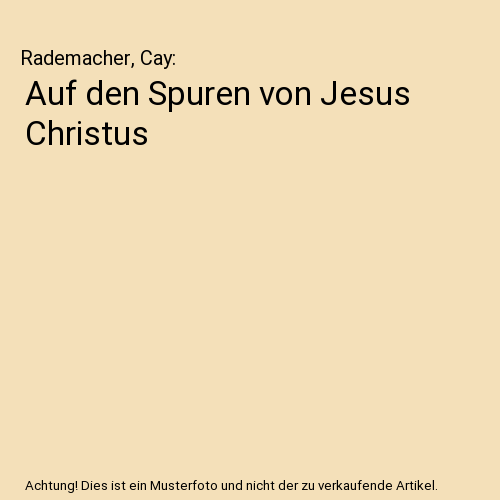 Auf den Spuren von Jesus Christus