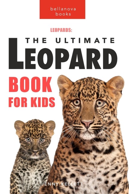 Leopards: The Ultimate Leopard Book for Kids: 100+ Amazing Leopard Facts, Photos, Quiz and More