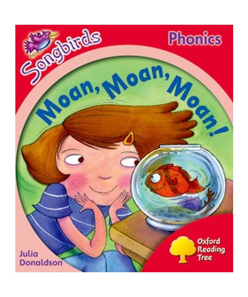 Oxford Reading Tree Songbirds Phonics: Level 4: Moan, Moan, Moan!