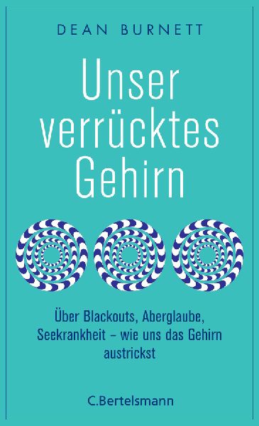 Unser verrücktes Gehirn