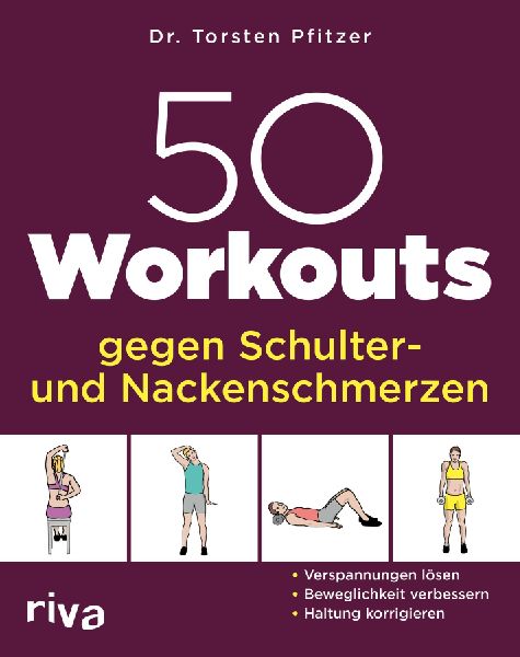 50 Workouts gegen Schulter- und Nackenschmerzen