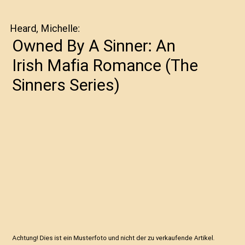 Owned By A Sinner: An Irish Mafia Romance (The Sinners Series)