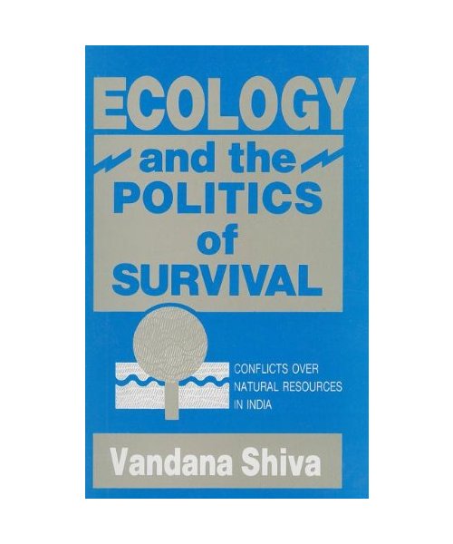 Ecology and the Politics of Survival: Conflicts Over Natural Resources in India