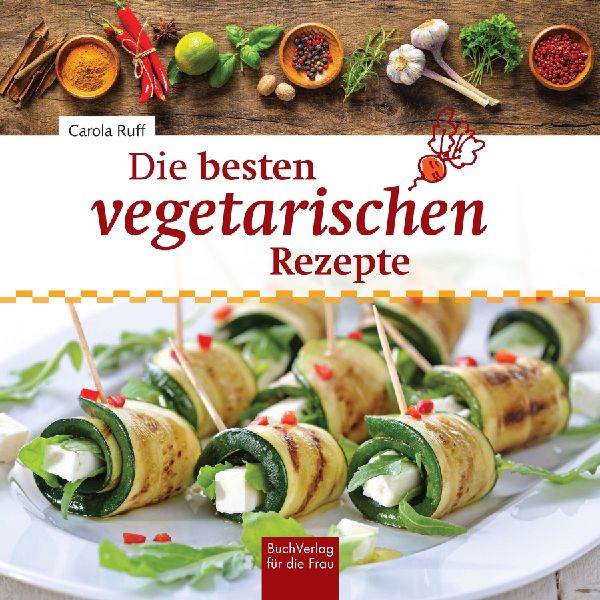 Die besten vegetarischen Rezepte