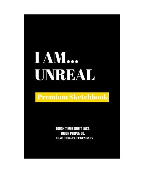 I Am Unreal: Premium Blank Sketchbook