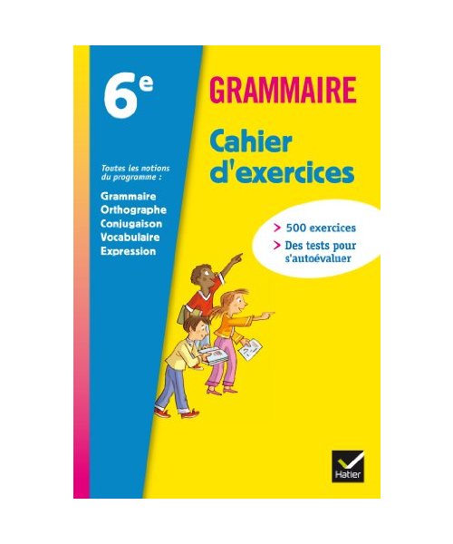 Grammaire 6e éd 2011 - Cahier d'exercices