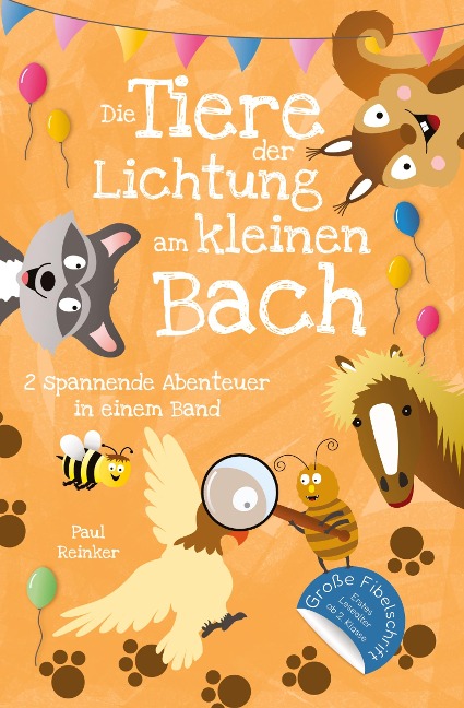 Die Tiere der Lichtung am kleinen Bach: Zwei spannende Abenteuergeschichten in einem Band