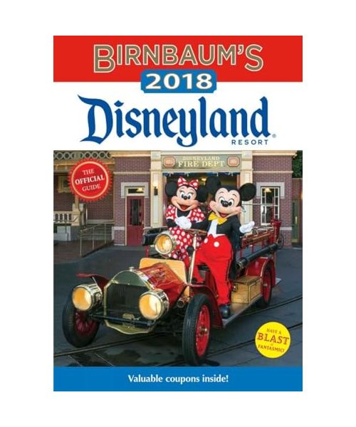 Birnbaum's 2018 Disneyland Resort: The Official Guide