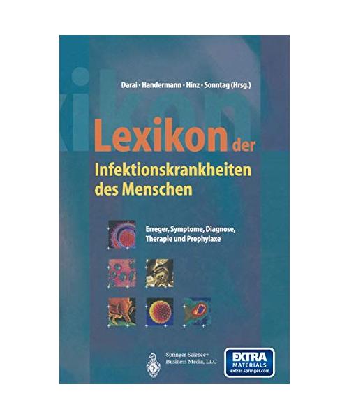 Lexikon der Infektionskrankheiten des Menschen: Erreger, Symptome, Diagnose, Therapie und Prophylaxe