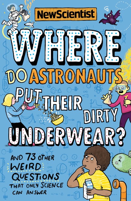 Where Do Astronauts Put Their Dirty Underwear?