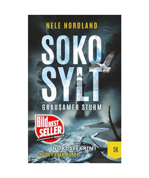 SOKO SYLT - Grausamer Sturm: Nordseekrimi Küstenkrimi (Berger & Claasen ermitteln 9) (SYLT KRIMI, Band 9)