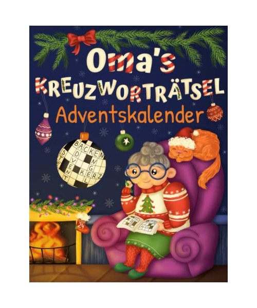 Oma's Kreuzworträtsel Adventskalender: Senioren Adventskalender für Oma mit 72 Kreuzworträtseln in großer Schrift