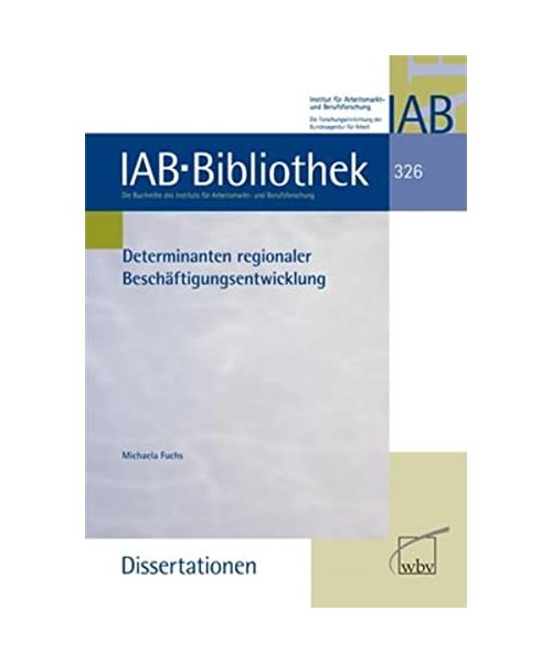 Determinanten regionaler Beschäftigungsentwicklung