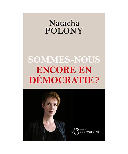 Sommes-nous encore en démocratie ?