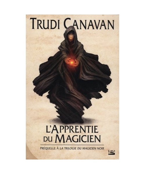 La Trilogie du magicien noir, Préquelle : L'Apprentie du magicien: La Trilogie du magicien noir, Préquelle