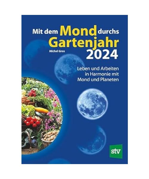 Mit dem Mond durchs Gartenjahr 2024