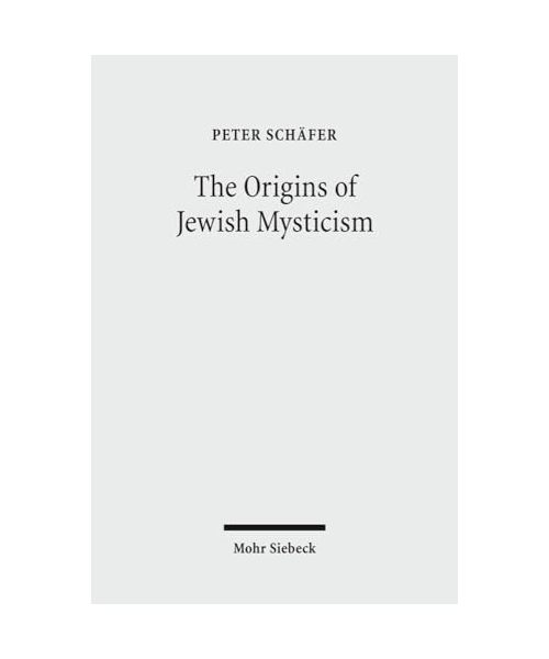 The Origins of Jewish Mysticism