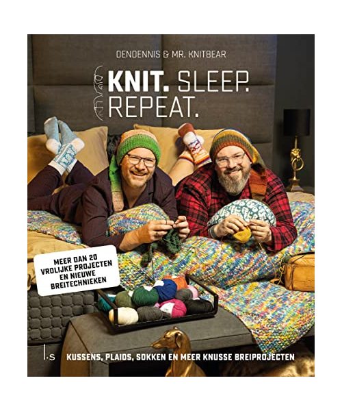 Knit. Sleep. Repeat: meer dan 20 vrolijke projecten en nieuwe breitechnieken : kussens, plaids, sokken en meer knusse breiprojecten
