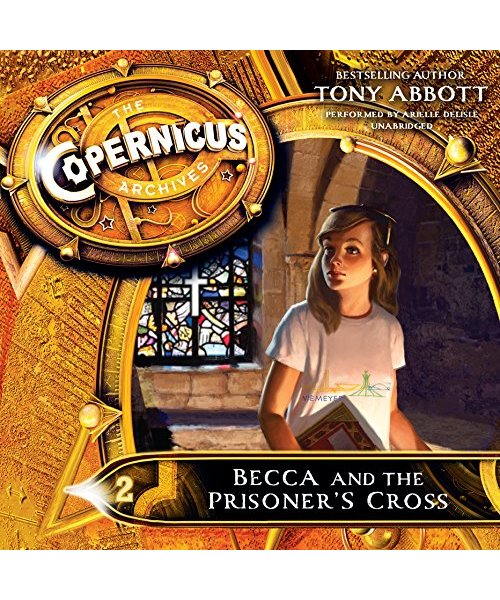 The Copernicus Archives #2: Becca and the Prisoner's Cross