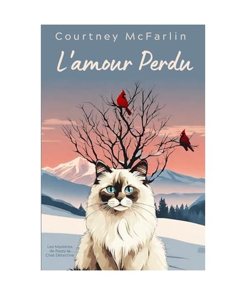 L'amour Perdu: Les Mystères de Razzy le Chat Détective #7