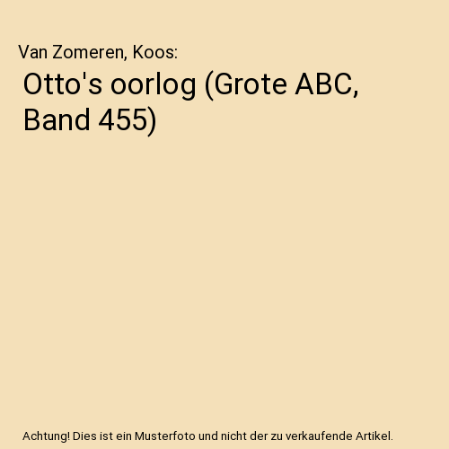 Otto's oorlog (Grote ABC, Band 455)