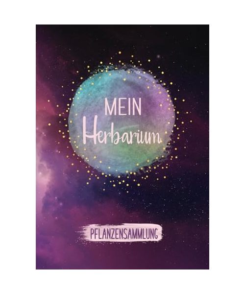 Mein Herbarium: Großes Buch zur Pflanzenaufbewahrung | Herbarium mit vorgefertigten Etiketten zur Pflanzenbestimmung | ausreichend Platz für ... | Großzügiges Format zur Pflanzenaufbewahrung