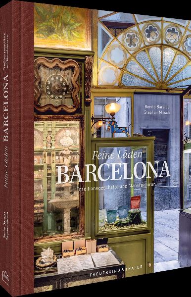 Bildband Feine Läden BARCELONA: Entdecke Barcelona durch Fotografie