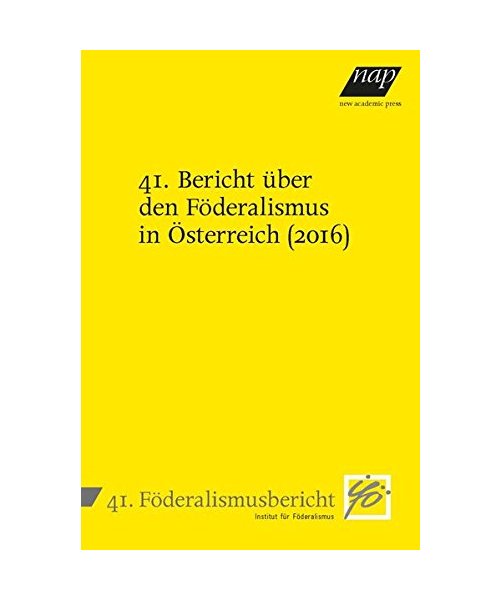 41. Bericht über den Föderalismus in Österreich (2016)