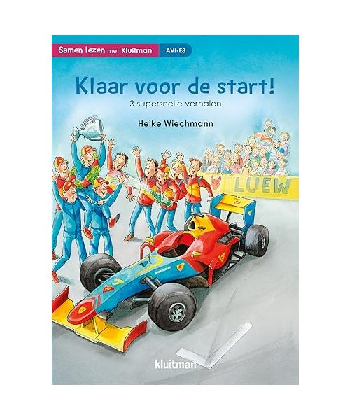 Klaar voor de start!: 3 supersnelle verhalen (Samen lezen met Kluitman)