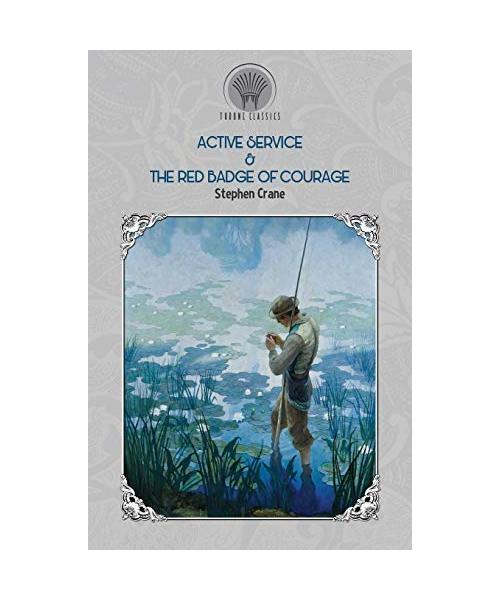 Active Service & The Red Badge of Courage