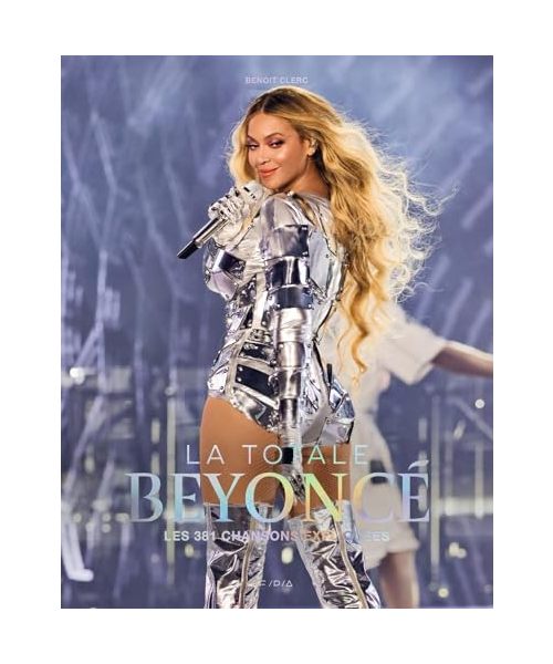 Beyoncé - La Totale: Les 381 chansons expliquées