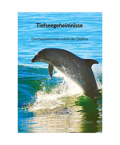 Tiefseegeheimnisse - Das faszinierende Leben der Delfine