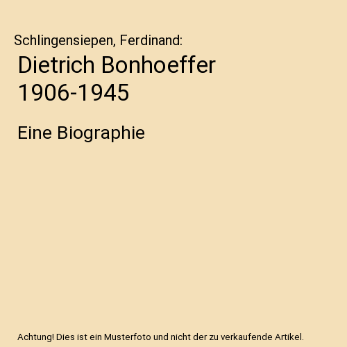 Dietrich Bonhoeffer 1906-1945