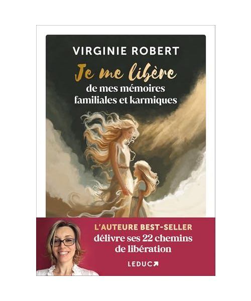 Je me libère de mes mémoires familiales et karmiques