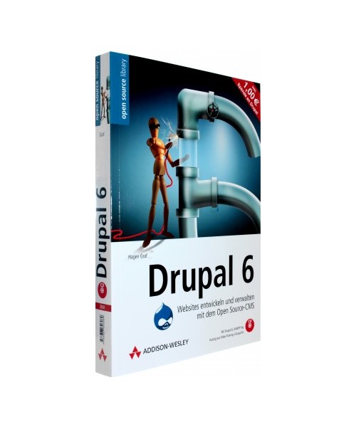 Drupal 6: Websites entwickeln und verwalten mit dem Open Source-CMS