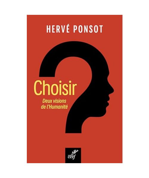 Choisir: Deux visions de l'humanité