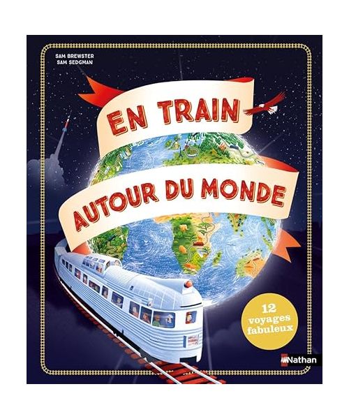 En train autour du monde