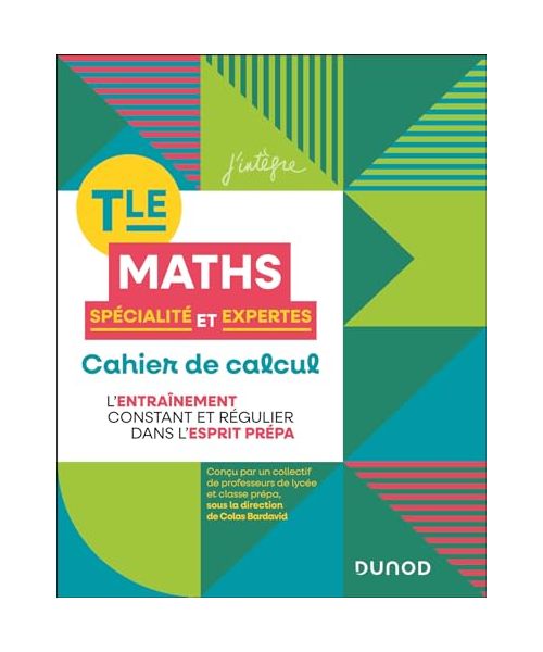 Cahier de calcul en maths Terminale: Spécialité Maths et Maths expertes, en route pour la prépa