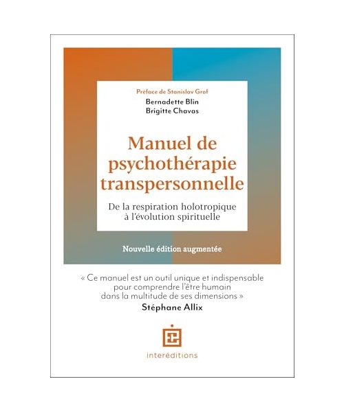 Manuel de psychothérapie transpersonnelle - 2e éd.: De la respiration holotropique à l'évolution spirituelle